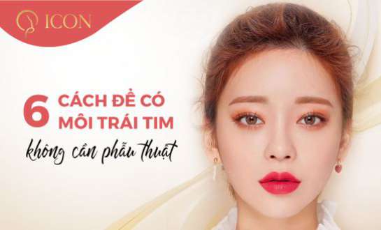 6 cách để có môi trái tim tự nhiên không cần phẫu thuật